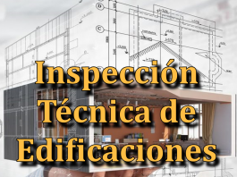 Inspección Técnica de Edificaciones, viviendas, galpones o locales.
